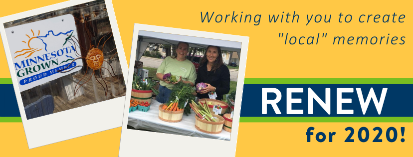 2020 Renewal Reminder Reminder for Minnesota Grown members to renew for 2020 membership