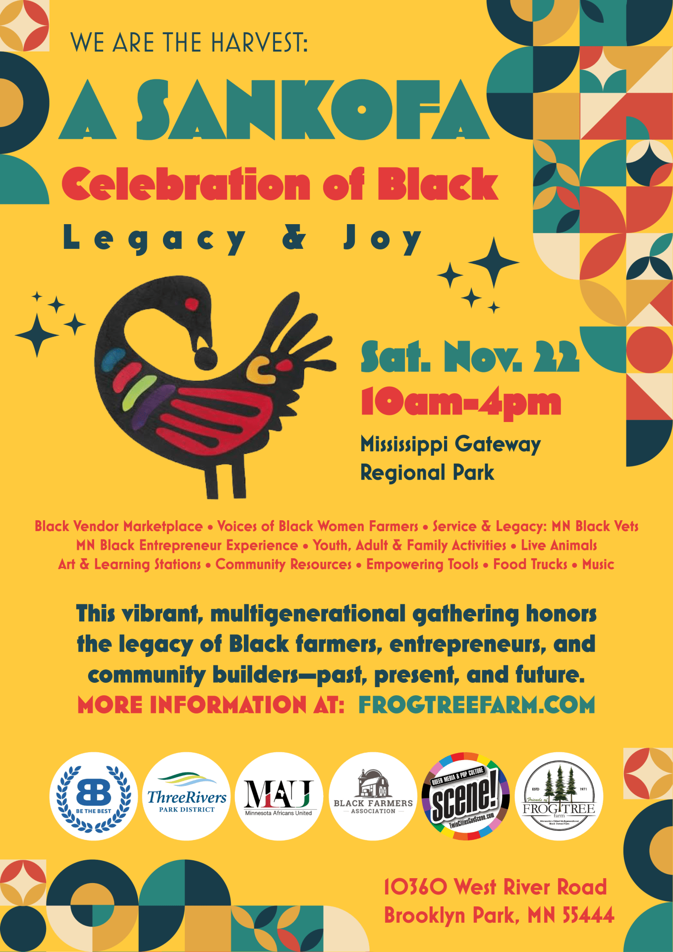 we are the harvest flyer reads: celebration of black legacy & joy, date and location of event. features an illustrations of a black and multicolored bird. bottom text reads: black vendor marketplace, voices of black women farmers, service & legacy: mn black vets, MN Black entrepreneur experience, youth adulth & family activities, live animals, art & learning stations, community resources, empowering tools, food trucks, music. this vibrant, multigenerational gathering honors the legacy of Black farmers, entrepreneurs, and community builders-past present and future. learn more at frogtreefarm.com