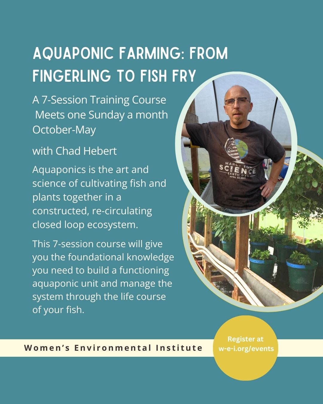 banner event title, date, instructors, and description. two circular images; one of the instructor, one of an aquaponic system. please read event details