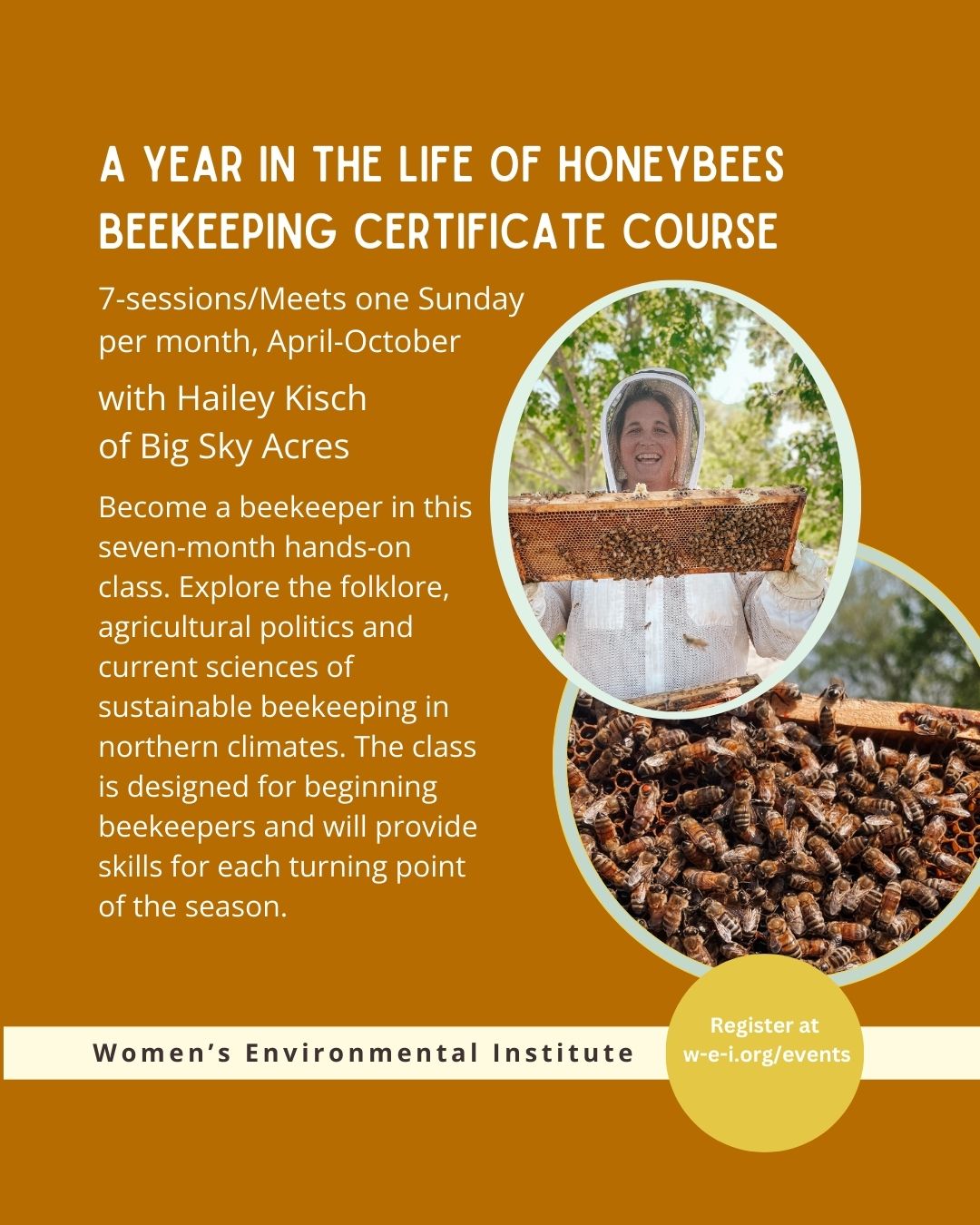 banner event title, date, instructors, and description. two circular images; one of the instructor and a bee rack and one close up of a beehive. please read event details