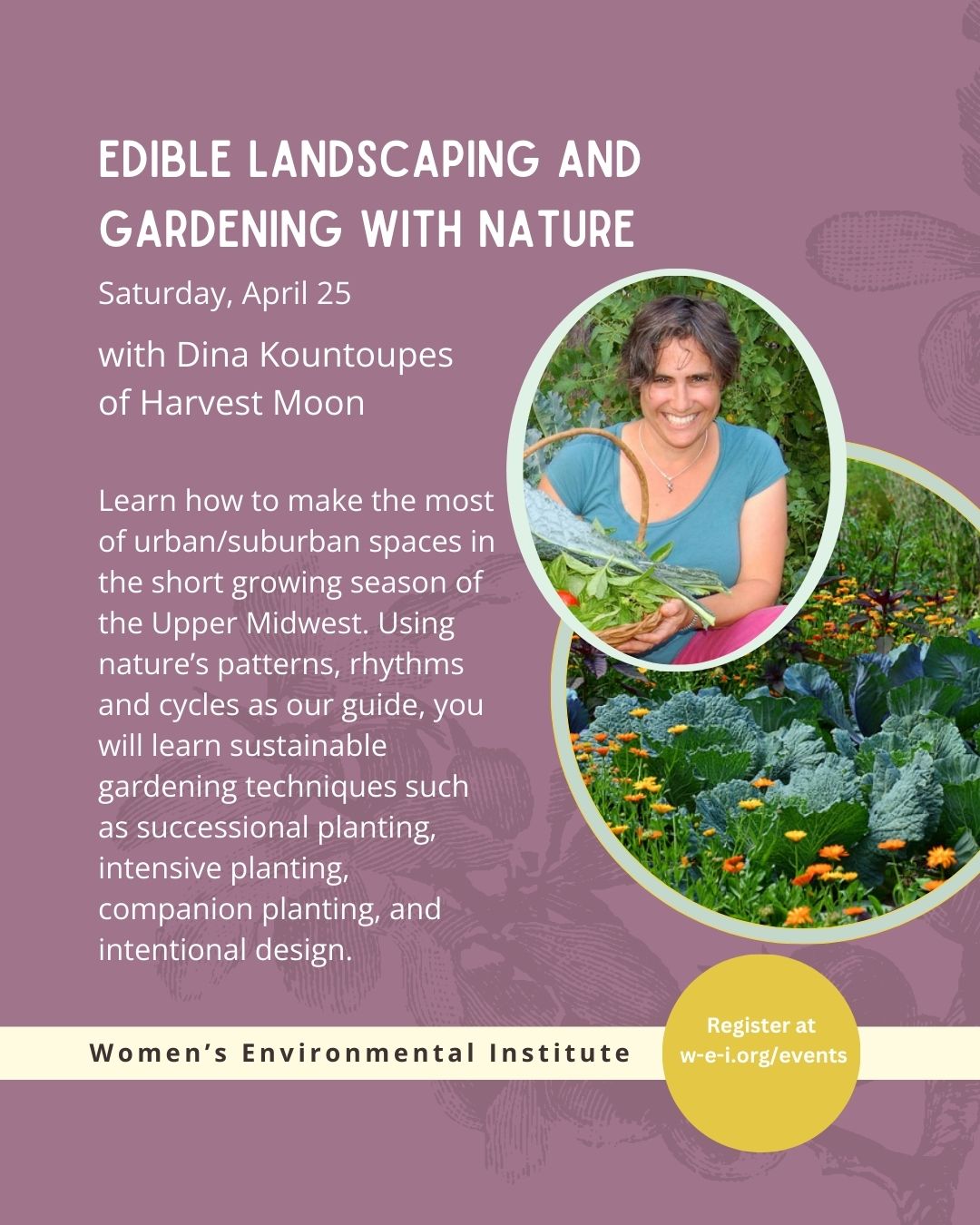 banner event title, date, instructors, and description. two circular images; one of the instructor, one of a garden bed filled with wildflowers and kale. please read event details
