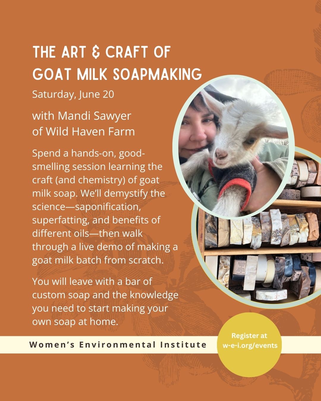 banner event title, date, instructors, and description. two circular images; one of the instructor and a baby goat, one of handmade soap. please read event details